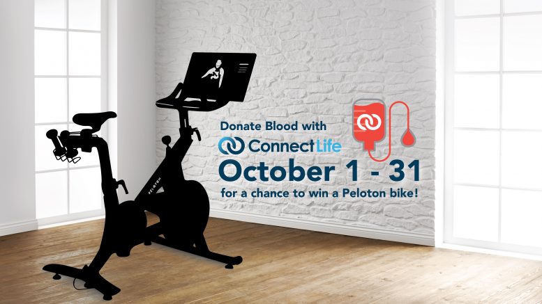 All ConnectLife donors in October will be entered into a raffle to win a Peloton bike!