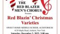Tickets for the holiday shows begin at just $10 each and can be purchased on the Red Blazer Men’s Chorus website.
